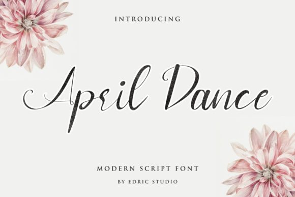 April Dance: The Font That Elevates Your Brand